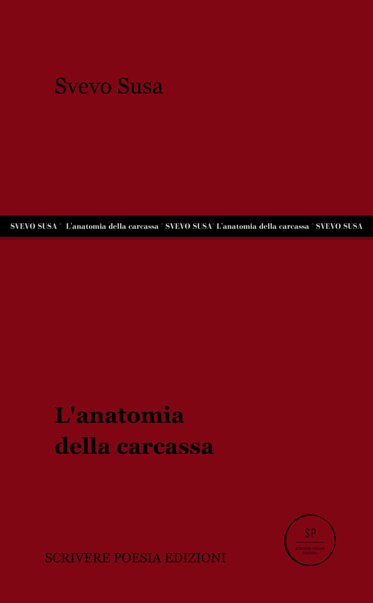 Svevo Susa - L'ANATOMIA DELLA CARCASSA