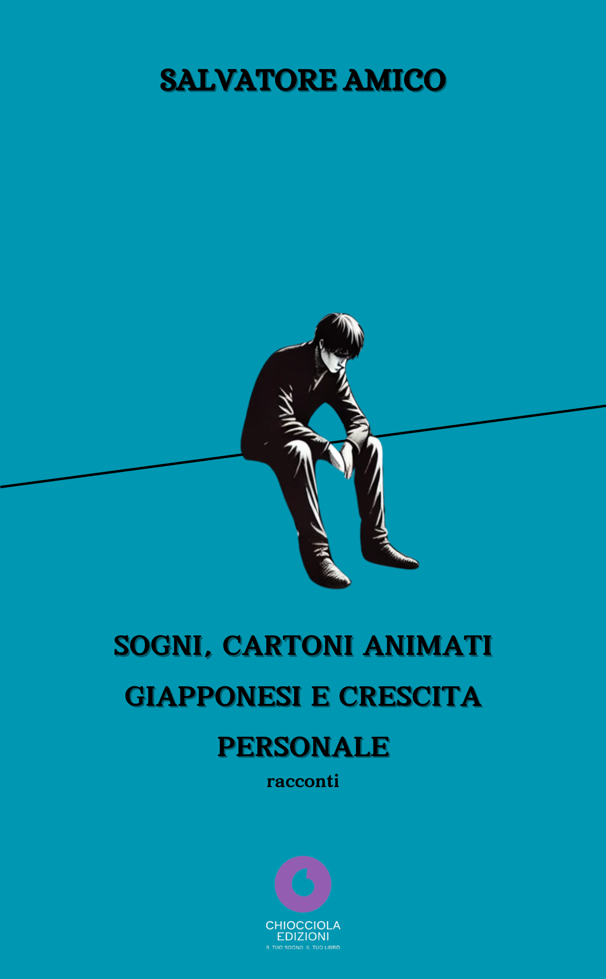 Salvatore Amico - SOGNI, CARTONI ANIMATI GIAPPONESI E CRESCITA PERSONALE