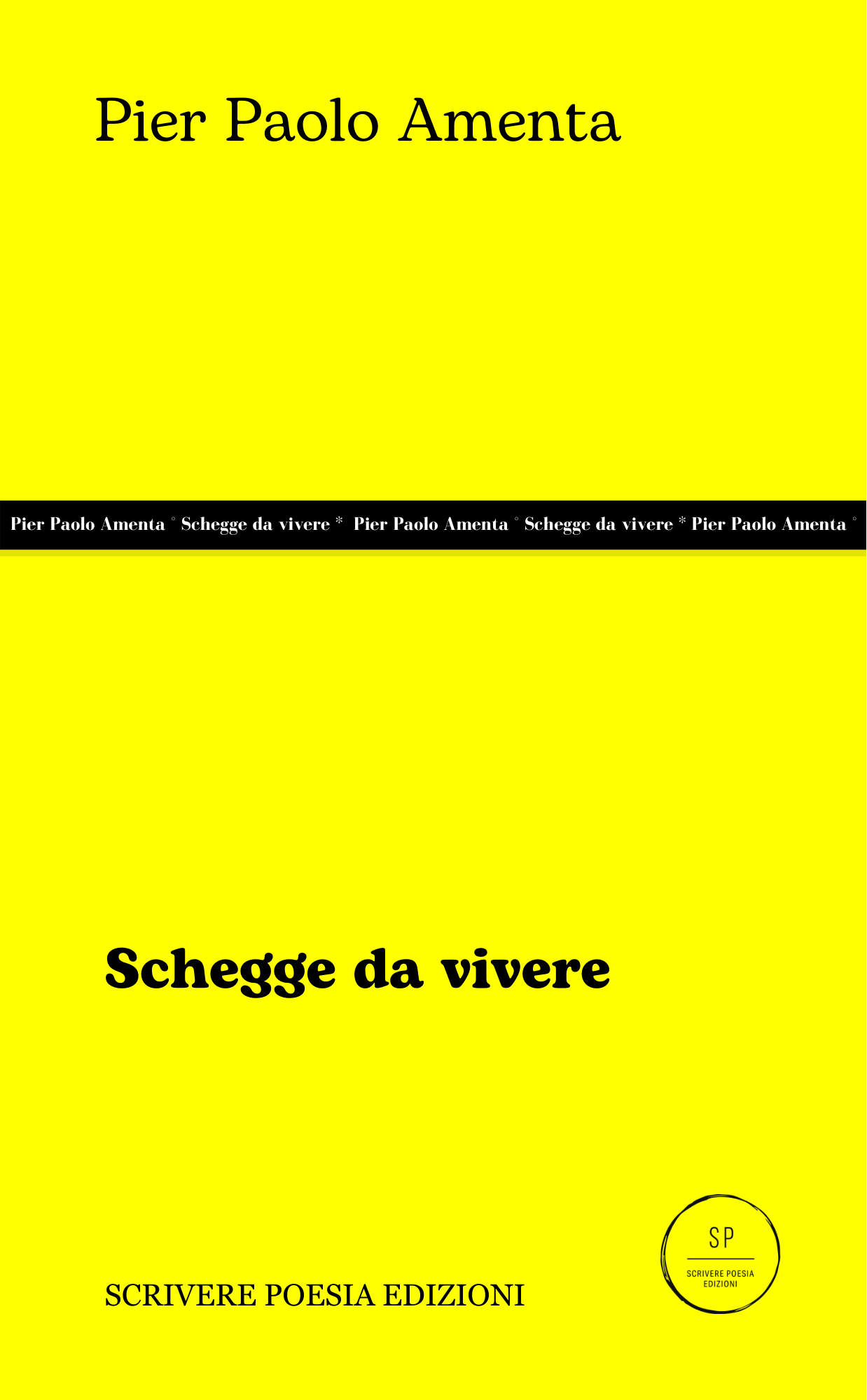 Pier Paolo Amenta  - SCHEGGE DA VIVERE