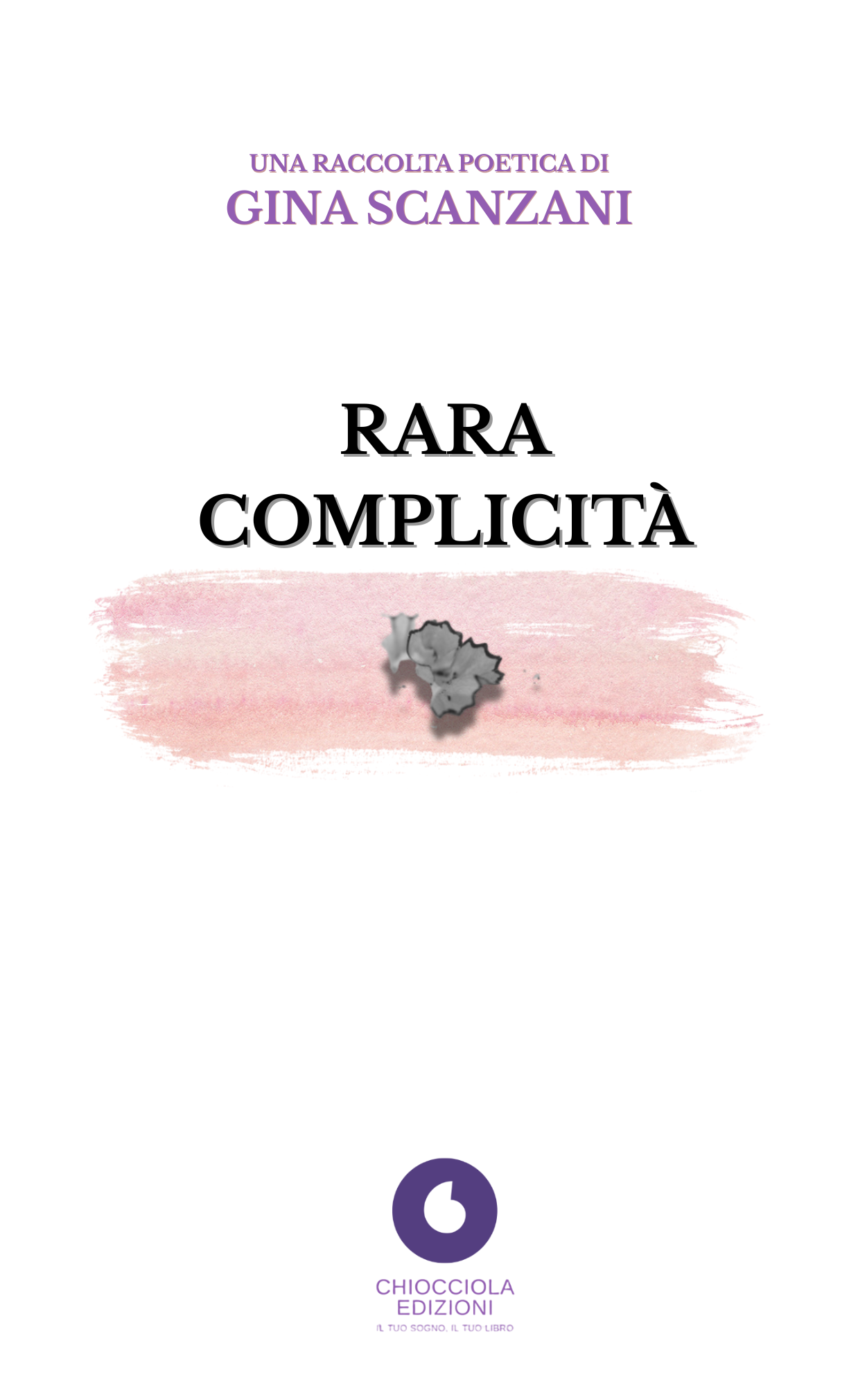 Gina Scanzani - RARA COMPLICITÀ [pre order]