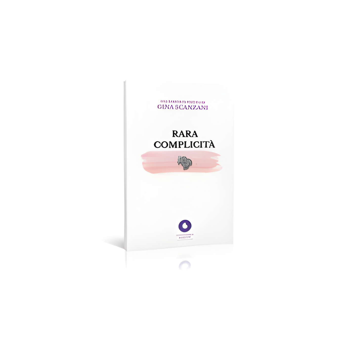 Gina Scanzani - RARA COMPLICITÀ [pre order]