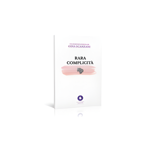 Gina Scanzani - RARA COMPLICITÀ [pre order]
