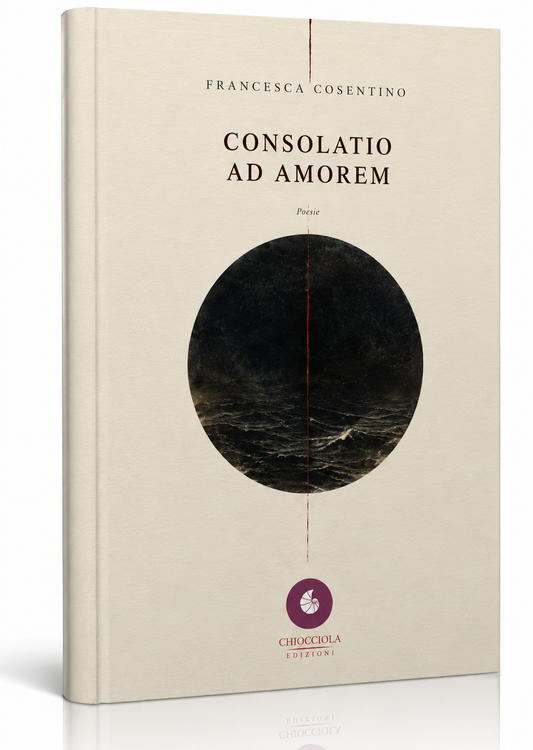 Francesca Cosentino - CONSOLATIO AD AMOREM [pre order]
